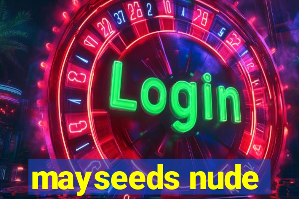 mayseeds nude