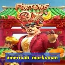 american marksman apk dinheiro infinito