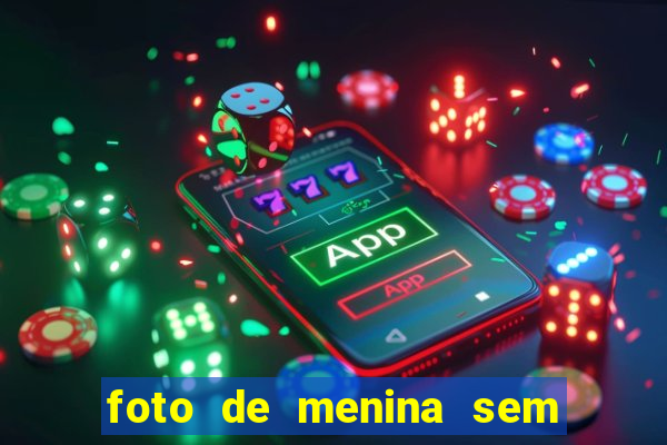 foto de menina sem mostrar o rosto