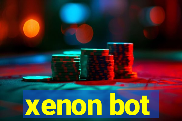 xenon bot