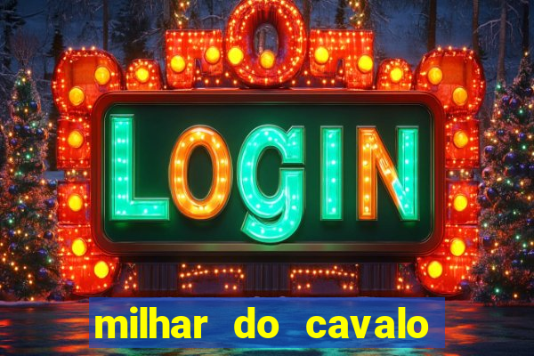 milhar do cavalo que mais sai