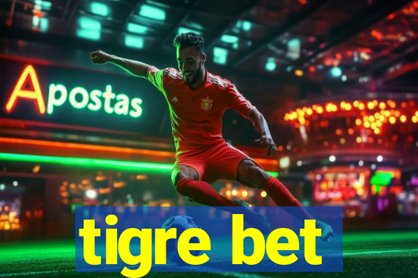 tigre bet