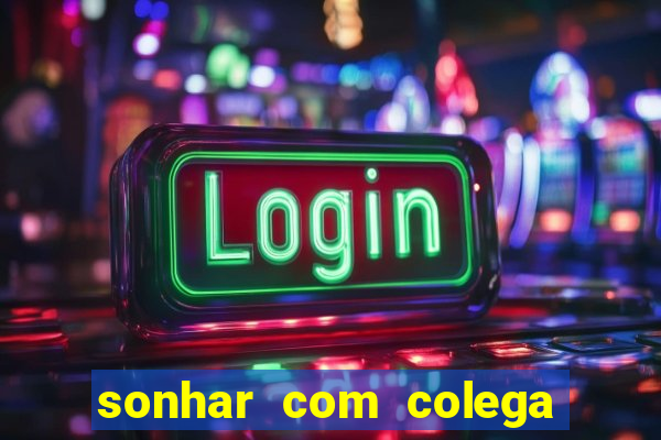 sonhar com colega de trabalho jogo do bicho