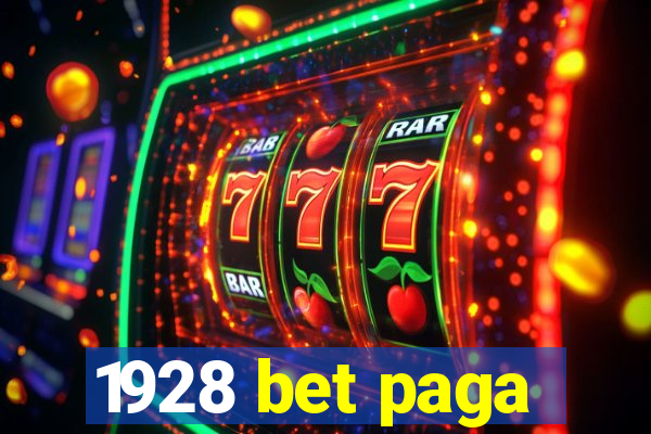 1928 bet paga