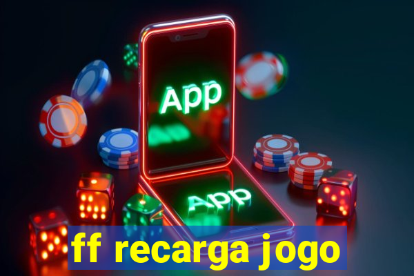 ff recarga jogo