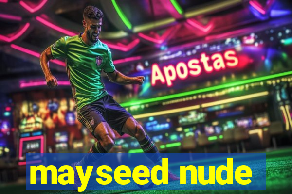 mayseed nude