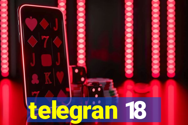 telegran 18