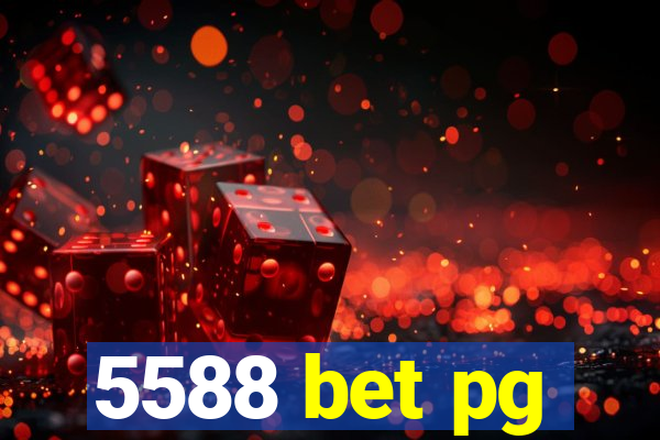 5588 bet pg