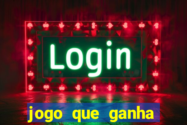 jogo que ganha dinheiro sem colocar dinheiro
