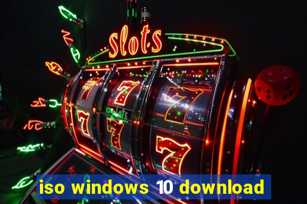 iso windows 10 download