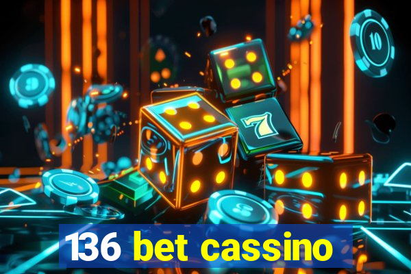 136 bet cassino