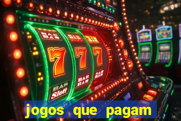jogos que pagam dinheiro para jogar