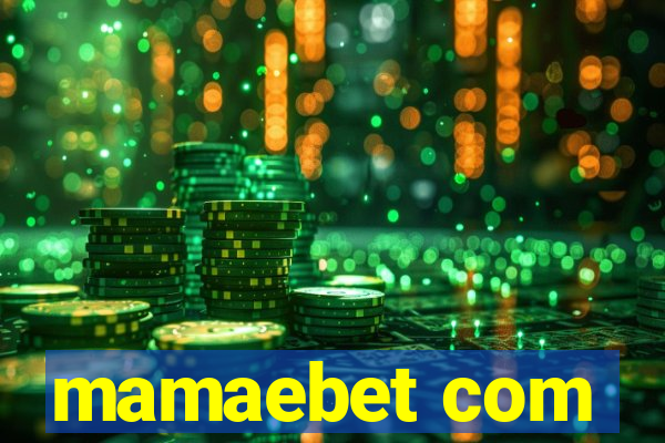 mamaebet com
