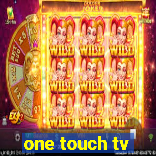 one touch tv