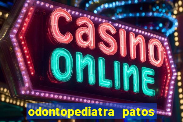 odontopediatra patos de minas