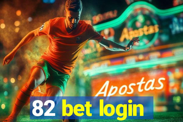 82 bet login