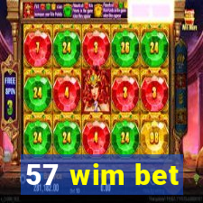 57 wim bet