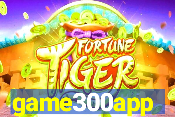 game300app