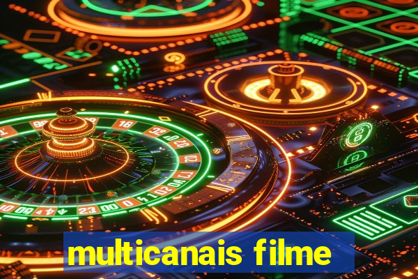 multicanais filme