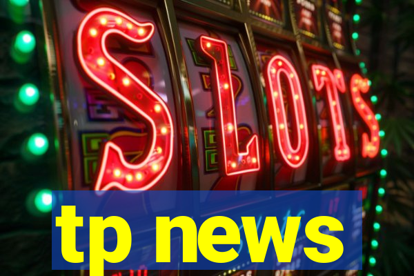 tp news