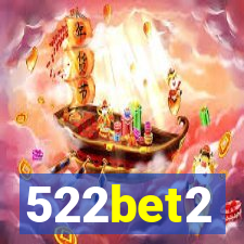 522bet2
