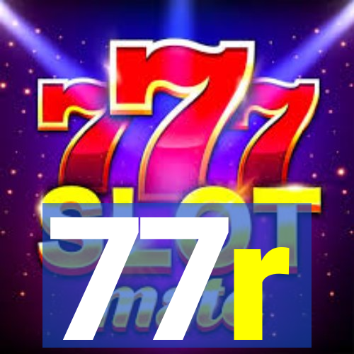 77r