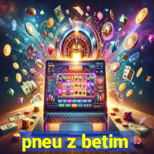 pneu z betim