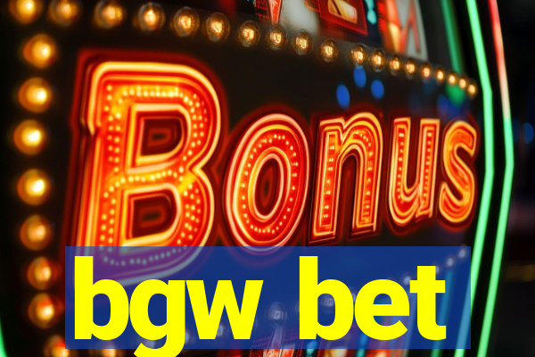 bgw bet