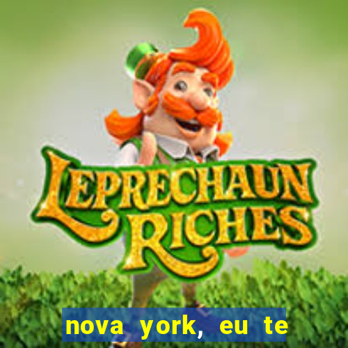 nova york, eu te amo filme completo dublado