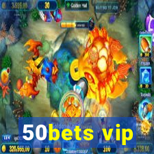 50bets vip