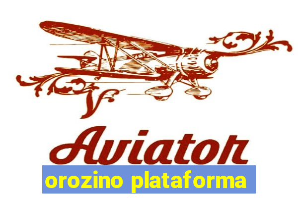 orozino plataforma