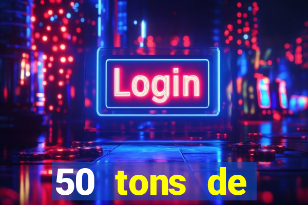 50 tons de liberdade filme completo dublado drive
