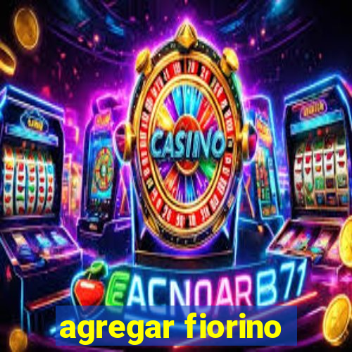 agregar fiorino