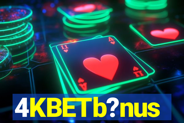 4KBETb?nus