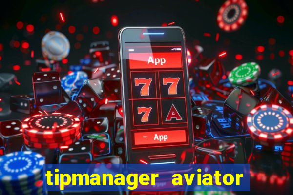 tipmanager aviator aposta ganha