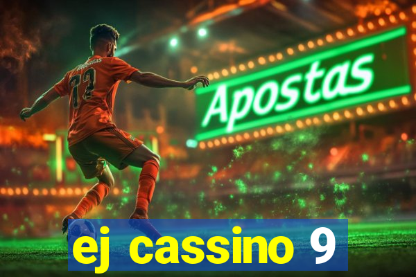 ej cassino 9