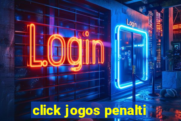 click jogos penalti
