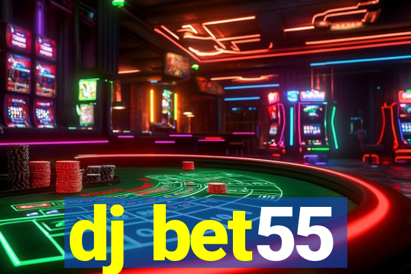 dj bet55
