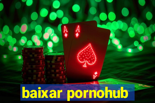 baixar pornohub