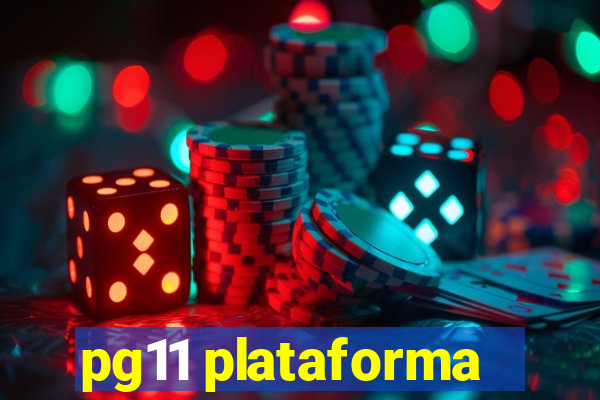 pg11 plataforma
