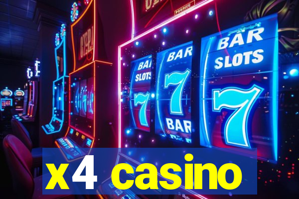 x4 casino
