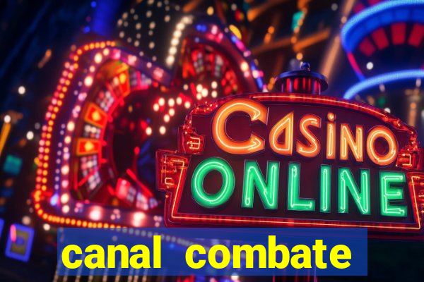 canal combate online ao vivo multicanais