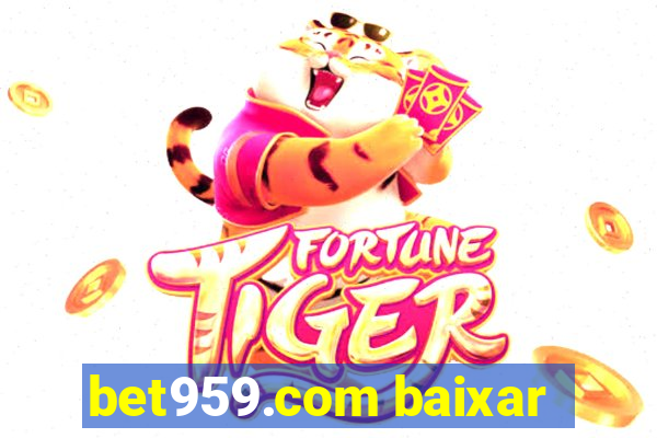 bet959.com baixar