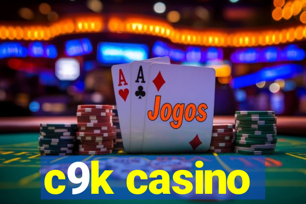 c9k casino