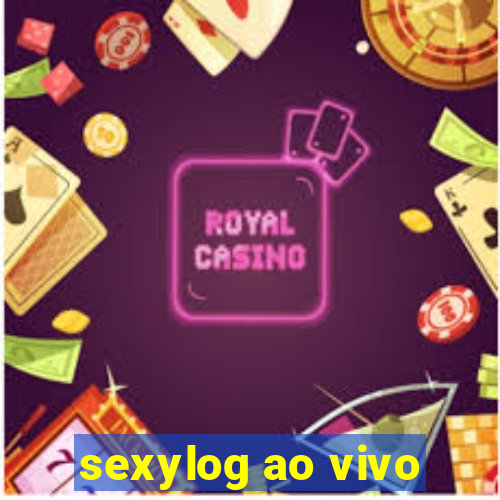 sexylog ao vivo