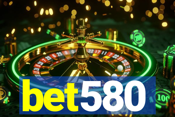 bet580