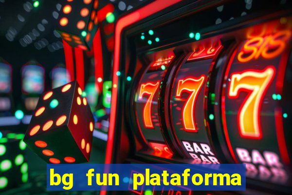 bg fun plataforma de jogos
