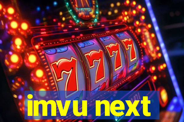 imvu next