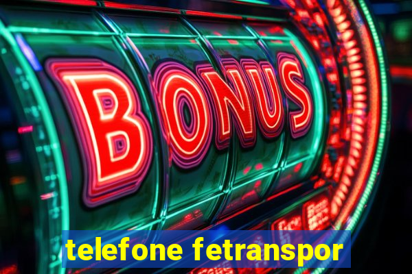telefone fetranspor