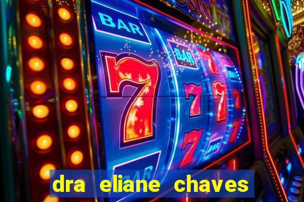 dra eliane chaves ginecologista botafogo